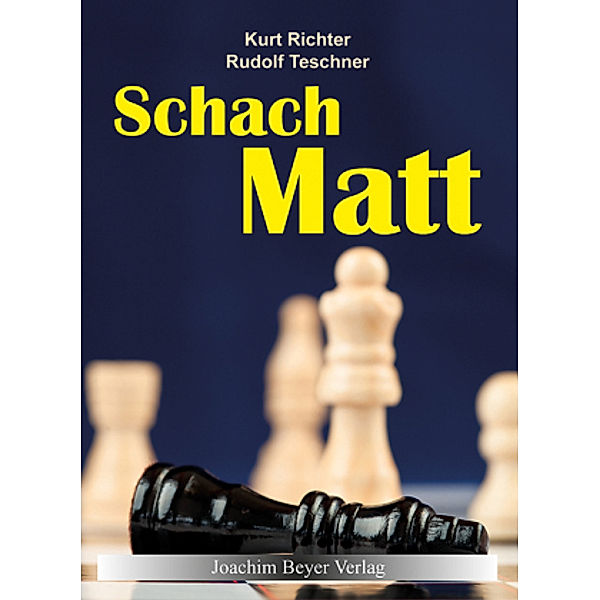 Schachmatt, Kurt Richter, Kurt Teschner