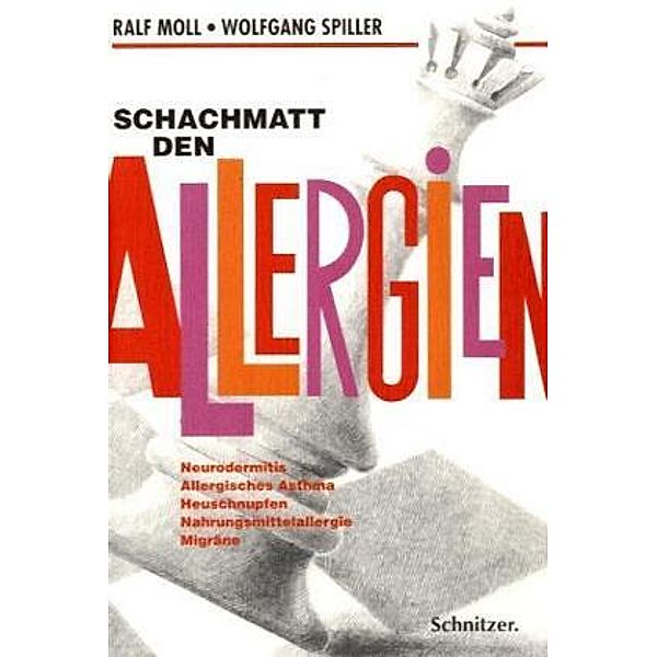 Schachmatt den Allergien, Ralf Moll, Wolfgang Spiller