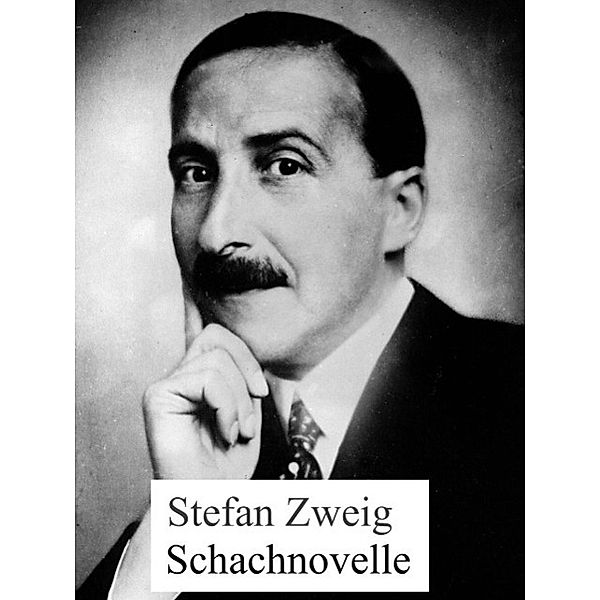 Schachnovelle, Stefan Zweig