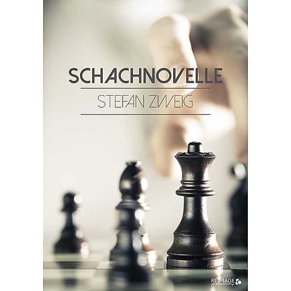 Schachnovelle, Stefan Zweig