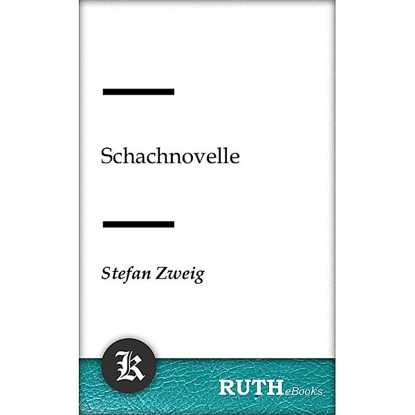 Schachnovelle, Stefan Zweig