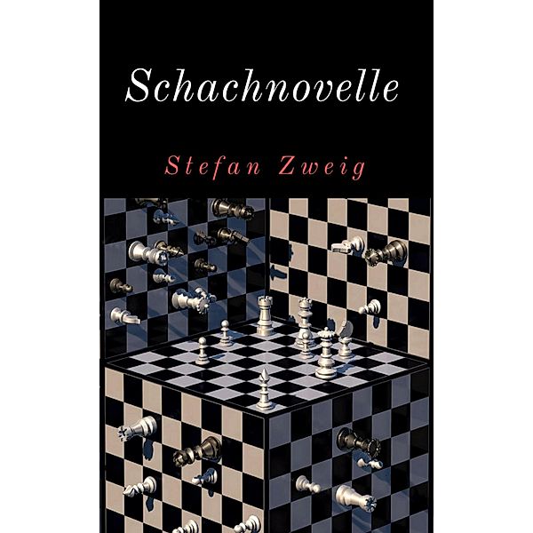 Schachnovelle, Stefan Zweig