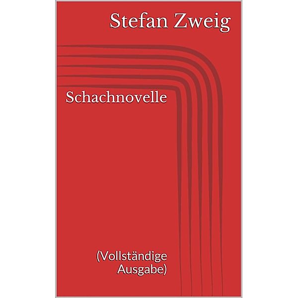 Schachnovelle (Vollständige Ausgabe), Stefan Zweig
