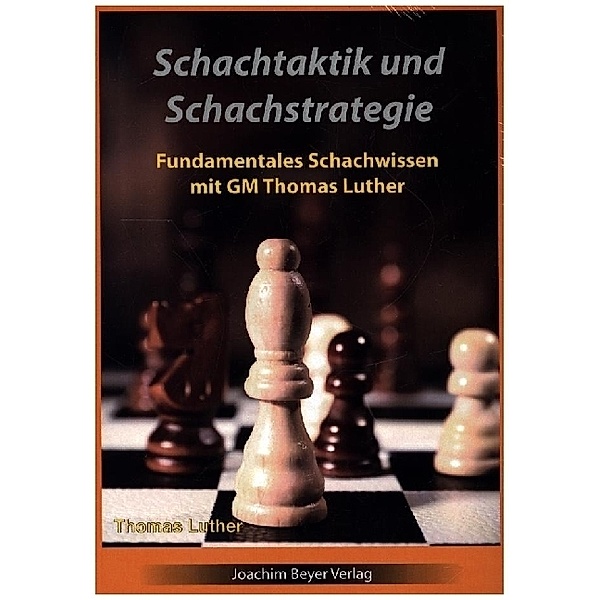 Schachtaktik und Schachstrategie, Thomas Luther