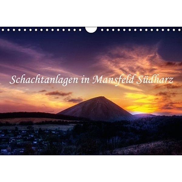 Schachtanlagen in Mansfeld Südharz (Wandkalender 2015 DIN A4 quer), Steffen Gierok