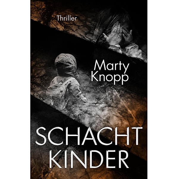 Schachtkinder, Marty Knopp