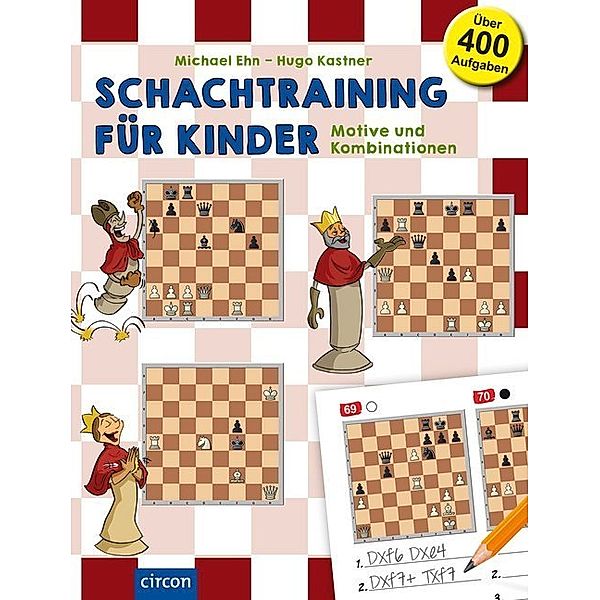 Schachtraining für Kinder, Michael Ehn, Hugo Kastner