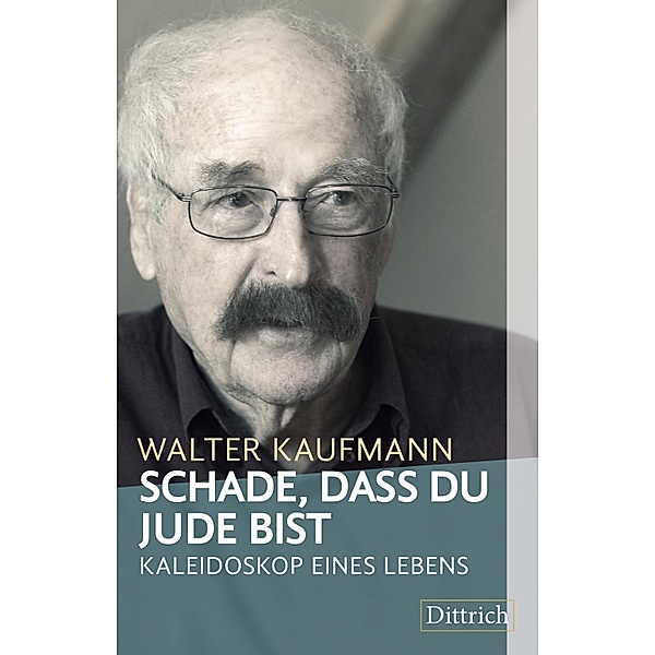Schade, dass Du Jude bist, Walter Kaufmann