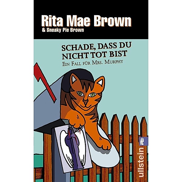 Schade, dass du nicht tot bist / Ein Fall für Mrs. Murphy Bd.1, Rita Mae Brown, Sneaky Pie Brown