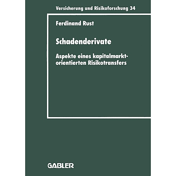 Schadenderivate / Versicherung und Risikoforschung Bd.34, Ferdinand Rust