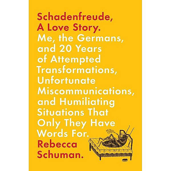 Schadenfreude, A Love Story, Rebecca Schuman