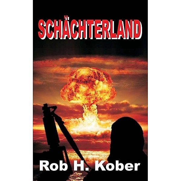 Schächterland, Rob H. Kober