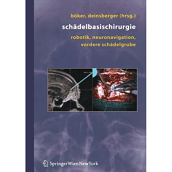 Schädelbasischirurgie, D. -K. Böker, W. Deinsberger