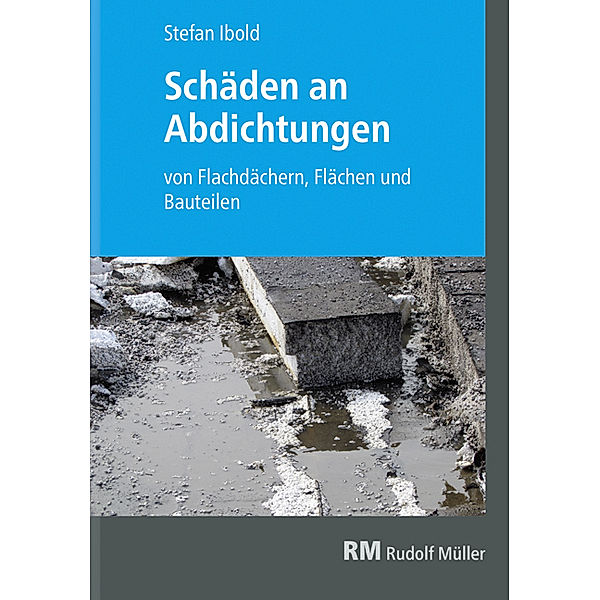 Schäden an Abdichtungen, Stefan Ibold