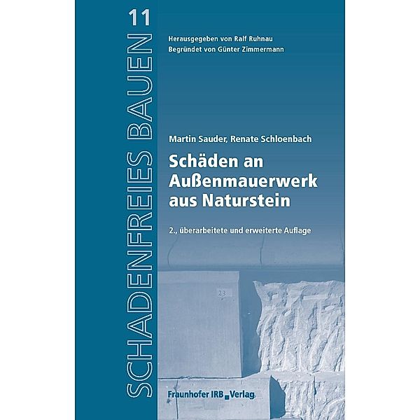 Schäden an Außenmauerwerk aus Naturstein., Martin Sauder, Renate Schloenbach