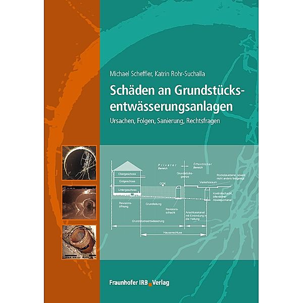 Schäden an Grundstücksentwässerungsanlagen., Michael Scheffler, Katrin Rohr-Suchalla