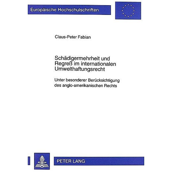 Schädigermehrheit und Regress im internationalen Umwelthaftungsrecht, Claus-Peter Fabian