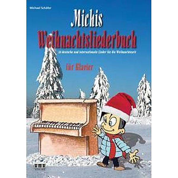 Schäfer, M: Michis Weihnachtsliederbuch für Klavier, Michael Schäfer