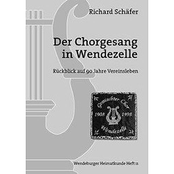 Schäfer, R: Chorgesang in Wendezelle, Richard Schäfer