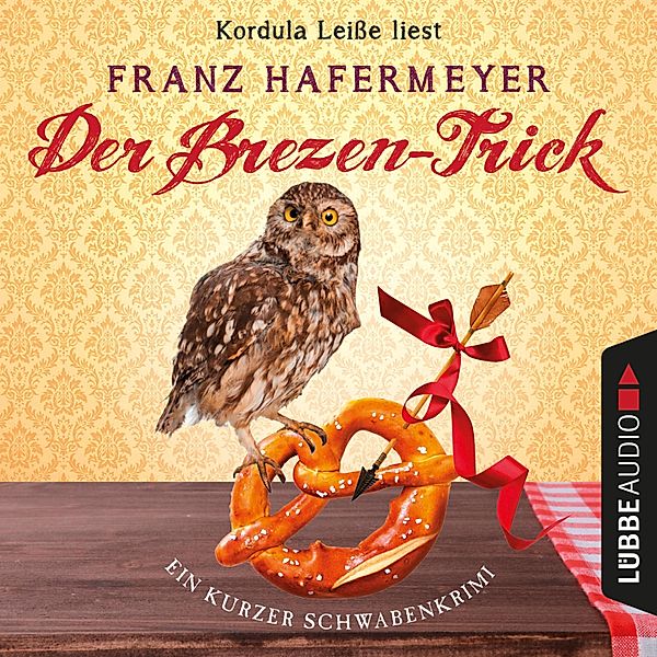 Schäfer und Dorn - Der Brezen-Trick - Schäfer und Dorn - Ein kurzer Schwabenkrimi, Band, Franz Hafermeyer