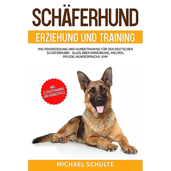 Schäferhund Erziehung und Training, Michael Schulte