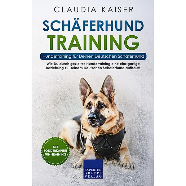 Schäferhund Training - Hundetraining für Deinen Deutschen Schäferhund / Schäferhund Erziehung Bd.2, Claudia Kaiser