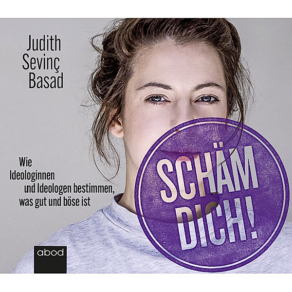 Schäm dich!,Audio-CD, Judith Sevinç Basad