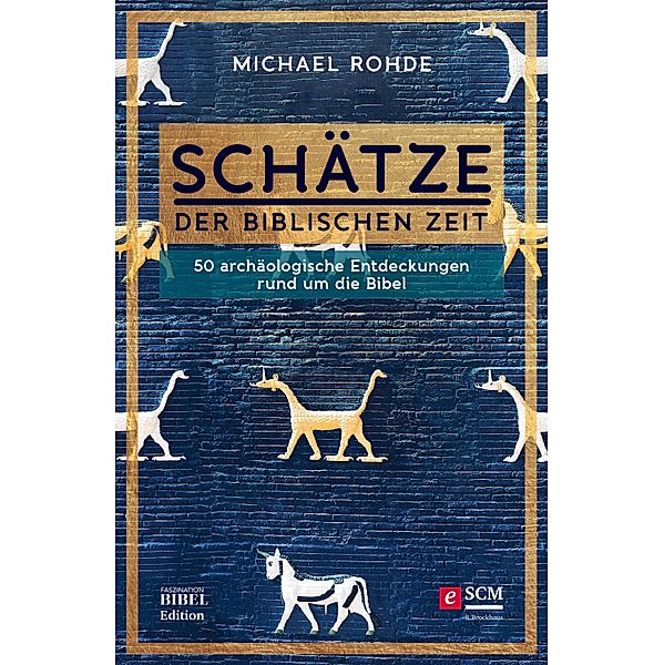 Schätze der biblischen Zeit, Michael Rohde