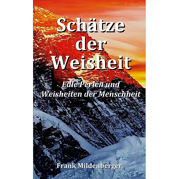 Schätze der Weisheit, Frank Mildenberger