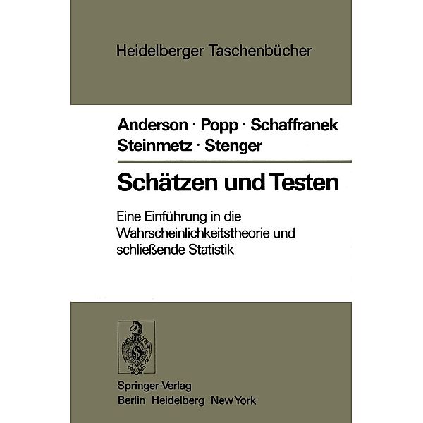 Schätzen und Testen / Heidelberger Taschenbücher Bd.177, O. Anderson, W. Popp, M. Schaffranek, D. Steinmetz, H. Stenger