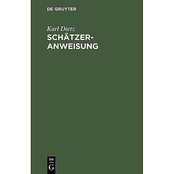 Schätzer-Anweisung, Karl Dietz