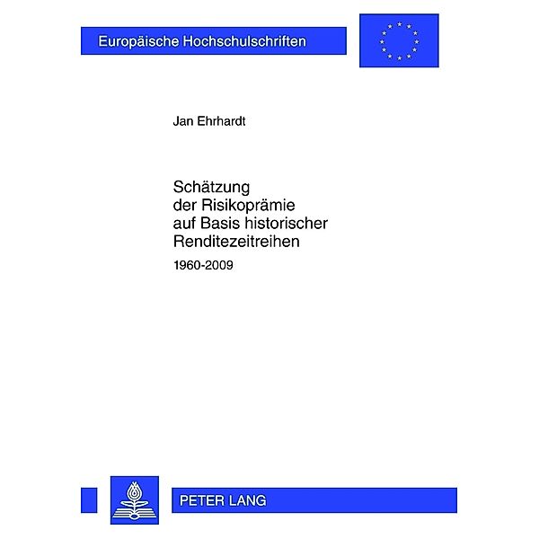 Schätzung der Risikoprämie auf Basis historischer Renditezeitreihen, Jan Ehrhardt