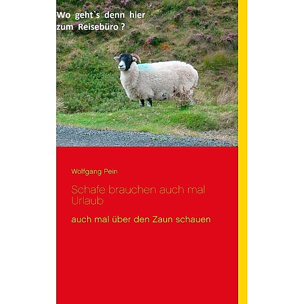 Schafe brauchen auch mal Urlaub, Wolfgang Pein