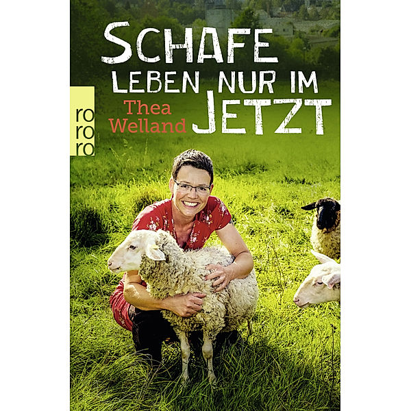 Schafe leben nur im Jetzt, Thea Welland