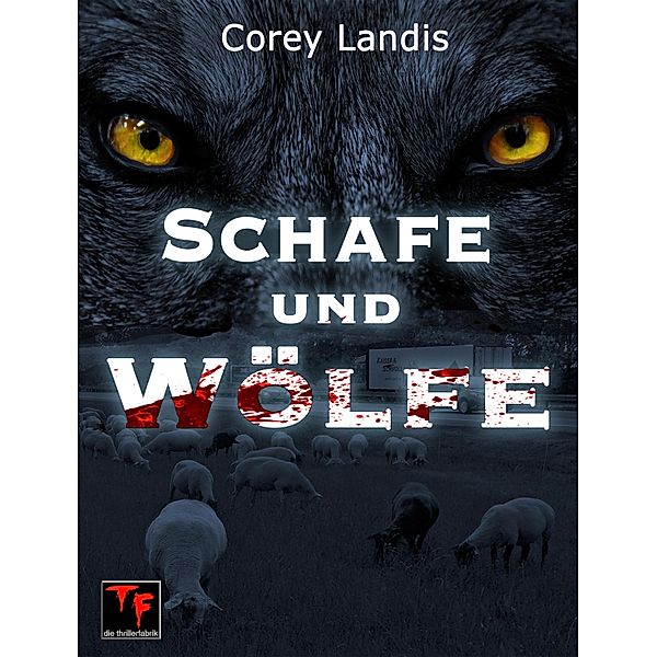 Schafe und Wölfe, Corey Landis