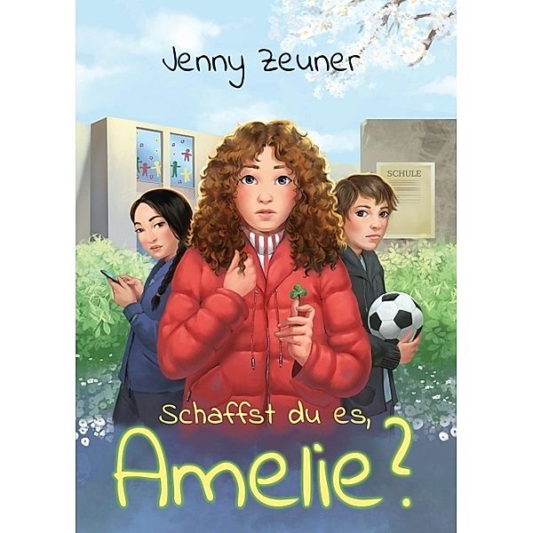 Schaffst du es, Amelie?, Jenny Zeuner