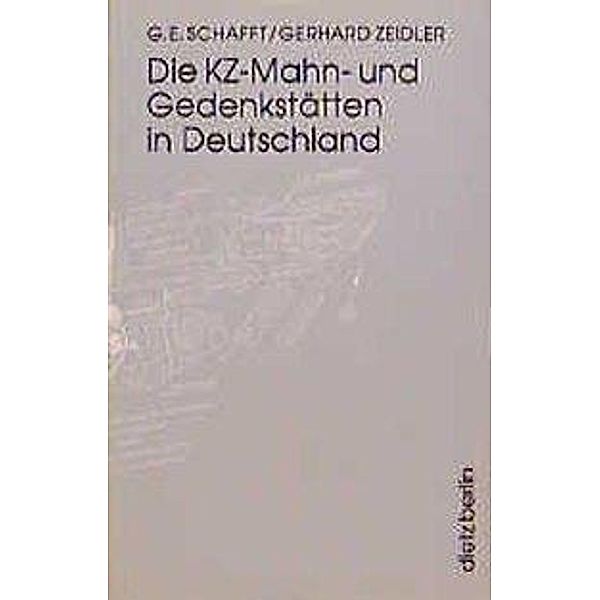 Schafft, G: KZ-Mahn-/Gedenkstaetten, Gretchen E. Schafft, Gerhard Zeidler