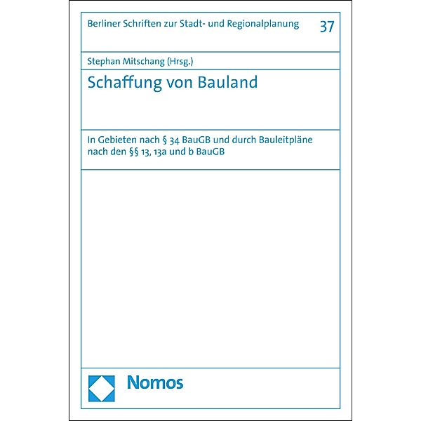Schaffung von Bauland / Berliner Schriften zur Stadt- und Regionalplanung Bd.37