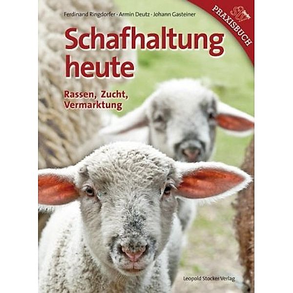 Schafhaltung Heute, Ferdinand Ringdorfer, Armin Deutz, Johann Gasteiner