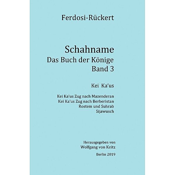 Schahname - Das Buch der Könige, Band 3, Friedrich Rückert