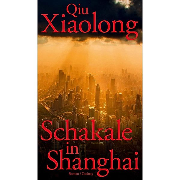 Schakale in Shanghai / Oberinspektor Chen Bd.8, Xiaolong Qiu