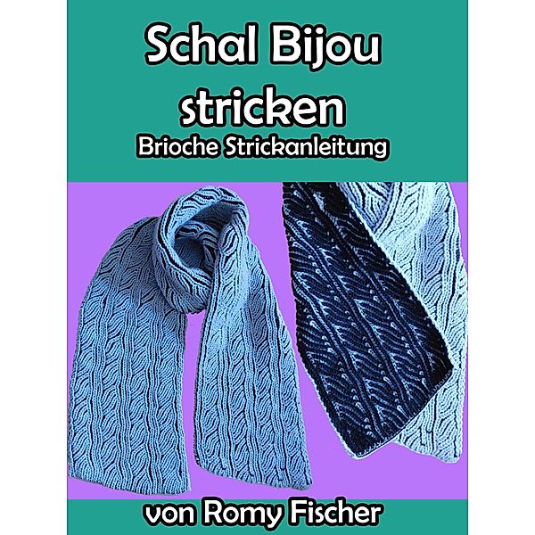 Schal Bijou stricken, Romy Fischer