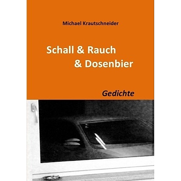 Schall & Rauch & Dosenbier, Michael Krautschneider