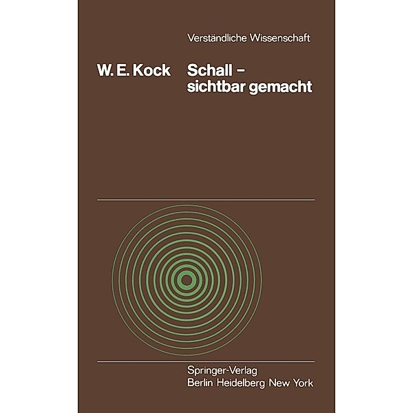 Schall - sichtbar gemacht / Verständliche Wissenschaft Bd.112, W. E. Kock