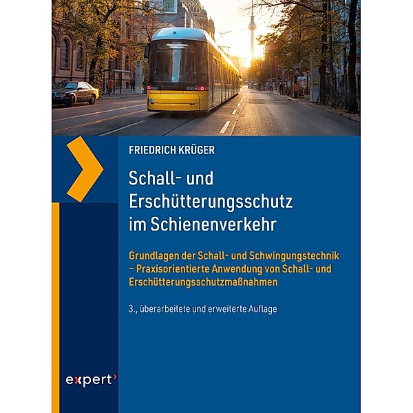 Schall- und Erschütterungsschutz im Schienenverkehr / Kontakt & Studium Bd.565, Friedrich Krüger