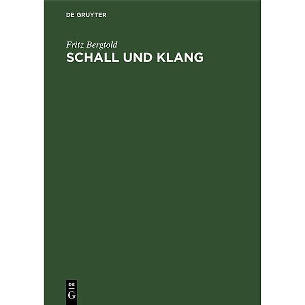 Schall und Klang, Fritz Bergtold