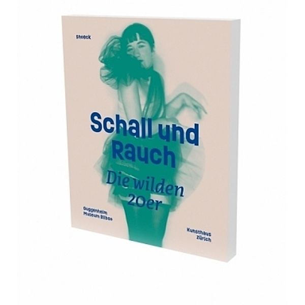 Schall und Rauch. Die wilden 20er