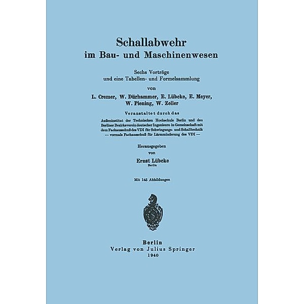 Schallabwehr im Bau- und Maschinenwesen, L. Cremer, W. Dürhammer, E. Lübcke, E. Meyer, W. Piening, W. Zeller