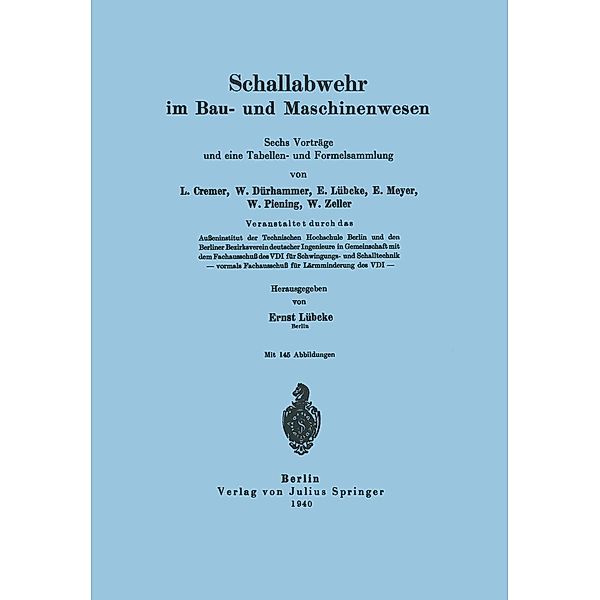 Schallabwehr im Bau- und Maschinenwesen, L. Cremer, W. Dürhammer, E. Lübcke, E. Meyer, W. Piening, W. Zeller