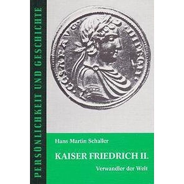 Schaller, H: Kaiser Friedrich II., Hans Martin Schaller